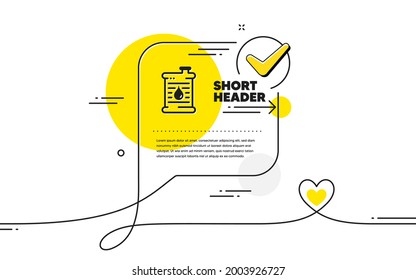 Icono simple de barril de petróleo. Burbuja de chat de marca de línea continua. Señal de gasolina o gasóleo. Símbolo de energía de la energía del petróleo. Icono de barril de petróleo en un comentario de chat. Habla con un cartel cardíaco. Vector