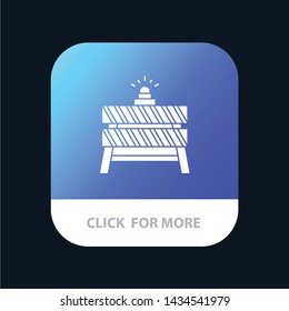 Barrier, Construction, Stop, Closed, Road Mobile App Button. Android and IOS Glyph Version