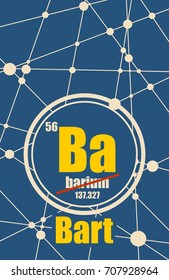 Bart common male first name instead chemical element Barium. Chemical element of periodic table. Molecule And Communication Background. Connected lines with dots.