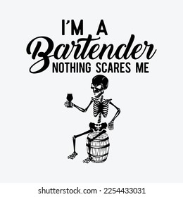 I'm A Bartender Nothing Scares Me Funny Halloween