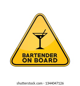 Bartender on board yellow car window warning sign