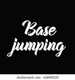 base jumping, text design. Vector calligraphy. Typography poster. Usable as background.