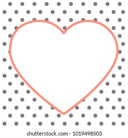 Base for a postcard. White heart with a peach frame on the background from big grey dots