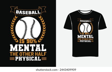 Baseball 90% is mental and the other half is physical t shirt design illustration template . Baseball custom vector art , Print , poster 