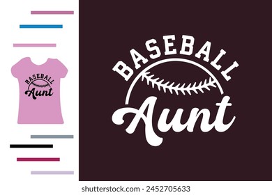 Baseball aunt t shirt design
