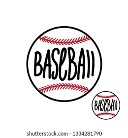 Baseball ball with hand drawn inscription isolated on white background Vector illustration