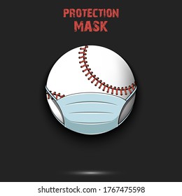 Baseball ball with a protection mask. Caution! wear protection mask. Risk disease. Cancellation of sports tournaments. Pattern design. Vector illustration