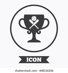 Baseball bats and ball sign icon. Sport hit equipment symbol. Winner award cup. Graphic design element. Flat symbol in circle button. Vector