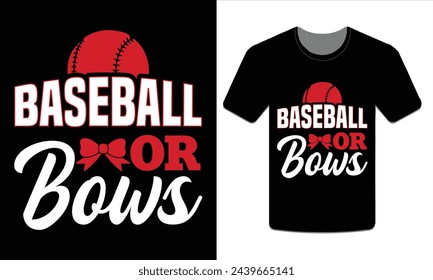 Baseball or Bows, Baseball t-shirt design Vector Art svg