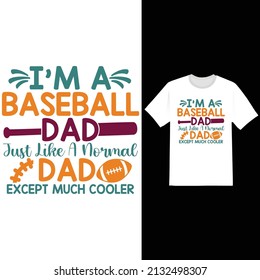 I'm A Baseball Dad Just Like A Normal Dad Except Much Cooler, Baseball Field, Dad Soccer, Dad Day, Father Lovers Silhouette