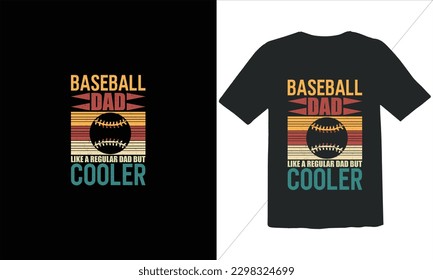 Baseball Dad Like A Regular Dad But Cooler Funny Dad Lover t Shirt Design,happy father's day t shirt,Father's Day Baseball Vintage t Shirt Design,Retro Vintage t shirt design