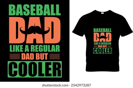 Baseball Dad like a regular Dad but cooler-Dad T-Shirt