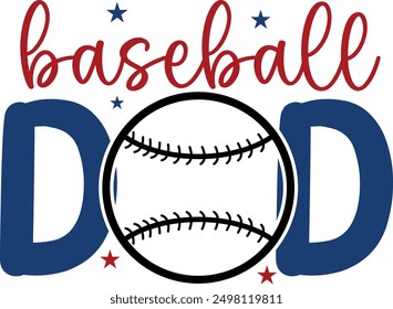 Baseball Dad, Baseball Dad Typography Illustration T Shirt Design