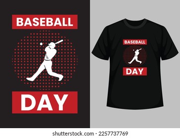 Baseball day for baseball t-shirt design. Baseball t-shirt design printable vector template. Typography, vintage, retro baseball t-shirt design.
