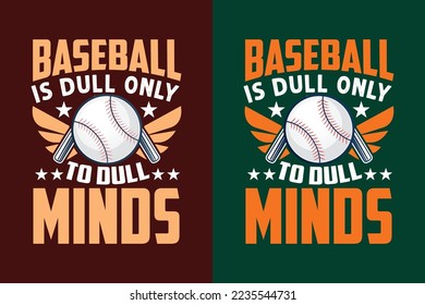 Baseball ist langweilig nur, um den Geist typografischer Schrift auf Shirt Design-Design trübe