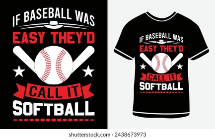 If baseball was easy they'd call it softball - Baseball T shirt design - vector art - Print 