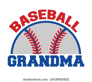 Baseball grandma T-shirt, Baseball Shirt, Baseball Mom, Softball Shirt, Game Day, Baseball Quote, Cut File For Cricut And Silhouette