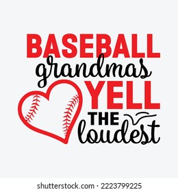 Baseball Grandmas Yell the Loudest Svg cricut cut files svg