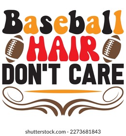 Baseball Hair Don't Care T-Shirt Design Vector File svg