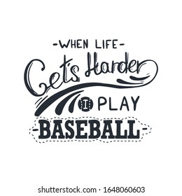 Baseball lettering with motivation quote. Vector Illustration