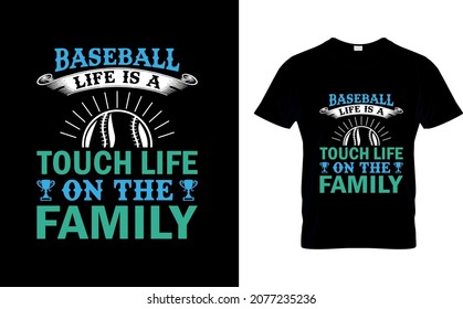 Baseball life is a touch life on the family
