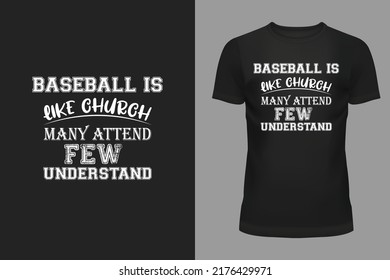 Baseball is like church. Many attend, few understand. text massage baseball t shirt design.