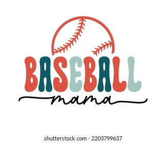 Baseball mama quote retro wavy typography sublimation SVG on white background