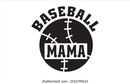 Baseball mama SVG,  baseball svg, baseball shirt, softball svg, softball mom life, Baseball svg bundle, Files for Cutting Typography Circuit and Silhouette, digital download Dxf, png svg