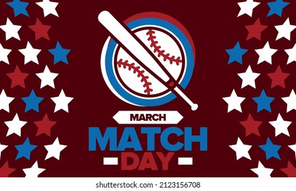 Baseball Match Day. Regular season games in March. Baseball league, team competition and championship. Baseball bat and ball. Sport party in United States. Professional tournament. Sport vector poster