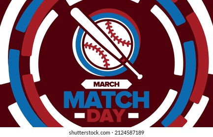 Baseball Match Day. Regular season games in March. Baseball league, team competition and championship. Baseball bat and ball. Sport party in United States. Professional tournament. Sport vector poster
