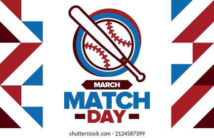 Baseball Match Day. Regular season games in March. Baseball league, team competition and championship. Baseball bat and ball. Sport party in United States. Professional tournament. Sport vector poster