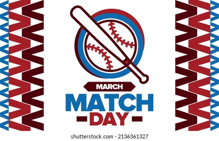 Baseball Match Day. Regular season games in March. Baseball league, team competition and championship. Baseball bat and ball. Sport party in United States. Professional tournament. Sport vector poster