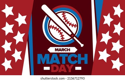 Baseball Match Day. Regular season games in March. Baseball league, team competition and championship. Baseball bat and ball. Sport party in United States. Professional tournament. Sport vector poster
