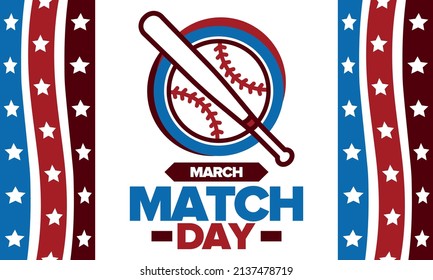 Baseball Match Day. Regular season games in March. Baseball league, team competition and championship. Baseball bat and ball. Sport party in United States. Professional tournament. Sport vector poster