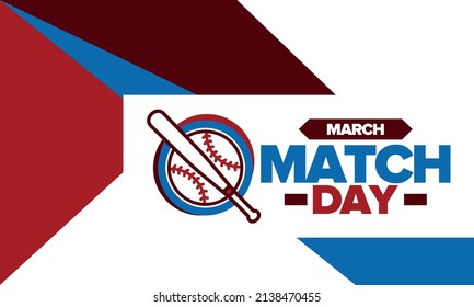Baseball Match Day. Regular season games in March. Baseball league, team competition and championship. Baseball bat and ball. Sport party in United States. Professional tournament. Sport vector poster