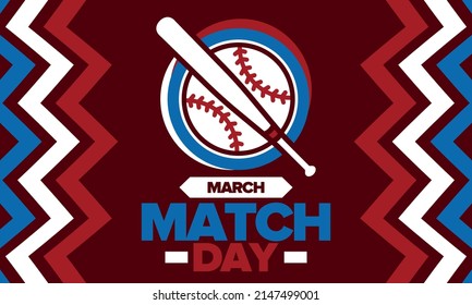 Baseball Match Day. Regular season games in March. Baseball league, team competition and championship. Baseball bat and ball. Sport party in United States. Professional tournament. Sport vector poster