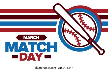 Baseball Match Day. Regular season games in March. Baseball league, team competition and championship. Baseball bat and ball. Sport party in United States. Professional tournament. Sport vector poster