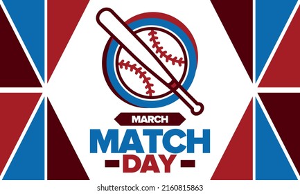 Baseball Match Day. Regular season games in March. Baseball league, team competition and championship. Baseball bat and ball. Sport party in United States. Professional tournament. Sport vector poster