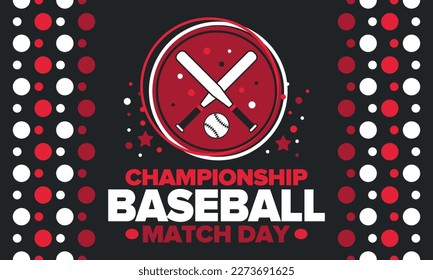 Baseball Match Day. Regular season games in March. Baseball league, team competition and championship. Baseball bat and ball. Sport party in United States. Professional tournament. Sport vector poster