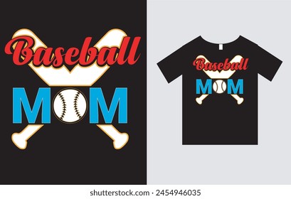 Baseball Mom , Mother and Sports T-Shirt Design Vector File , Mother's Day T-Shirt Design, Mom T-Shirt Design