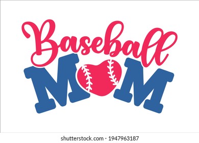 Baseball mom text design. I love mom on Mother's Day. Isolated on white background