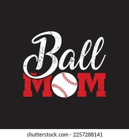 Baseball Mom. Baseball T-Shirt design, Vector graphics, typographic posters, or banners.	
