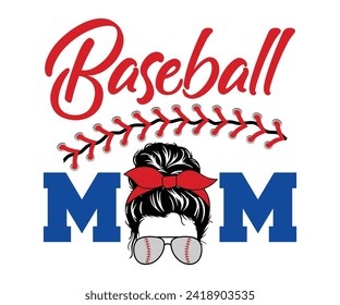 Baseball mom T-shirt, Baseball Shirt, Baseball Mom, Softball Shirt, Game Day, Baseball Quote, Cut File For Cricut And Silhouette