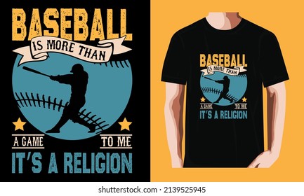 Baseball is more than a game to me, it’s a religion| Baseball T-shirt Design