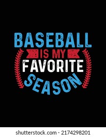 Baseball Is My Favorite Season Sports Team T-shirts, Tournament Championship Vector Red Blue Design Template
