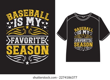 Baseball is my favorite season T-Shirt Design svg