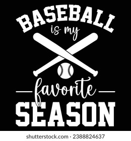 Baseball Is My Favorite Season T-shirt Design