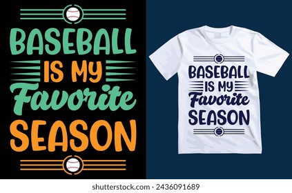 baseball is my favorite season Typography T-shirt design