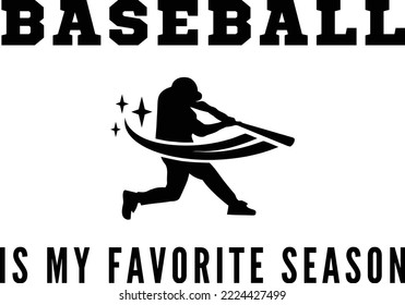 Baseball is my favorite season vector file, Baseball svg design svg