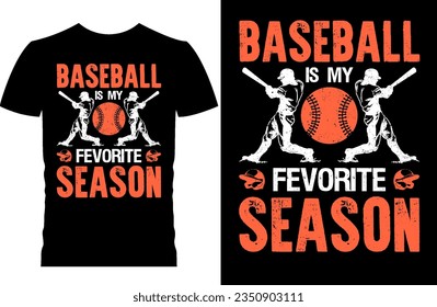 Baseball is my fevorite season, baseball t shirt design.